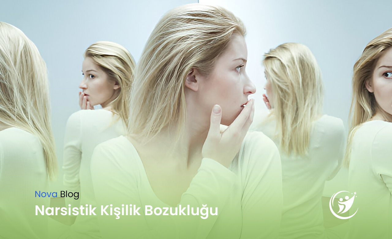 narsistik kisilik bozuklugu nedir ve tedavisi